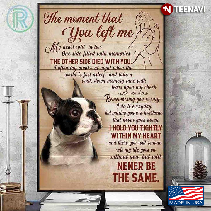 Vintage Boston Terrier Dog The Moment That You Left Me My Heart Split In Two