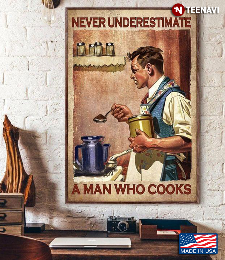 Vintage Chef Never Underestimate A Man Who Cooks
