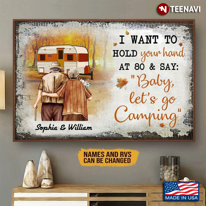 Vintage Personalized Name Old Campers Walking In Autumn Forest I Want To Hold Your Hand At 80 & Say: “Baby, Let’s Go Camping”