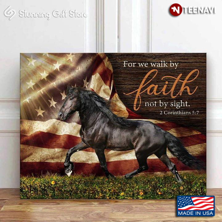 Horse And American Flag For We Walk By Faith Not By Sight 2 Corinthians 5:7