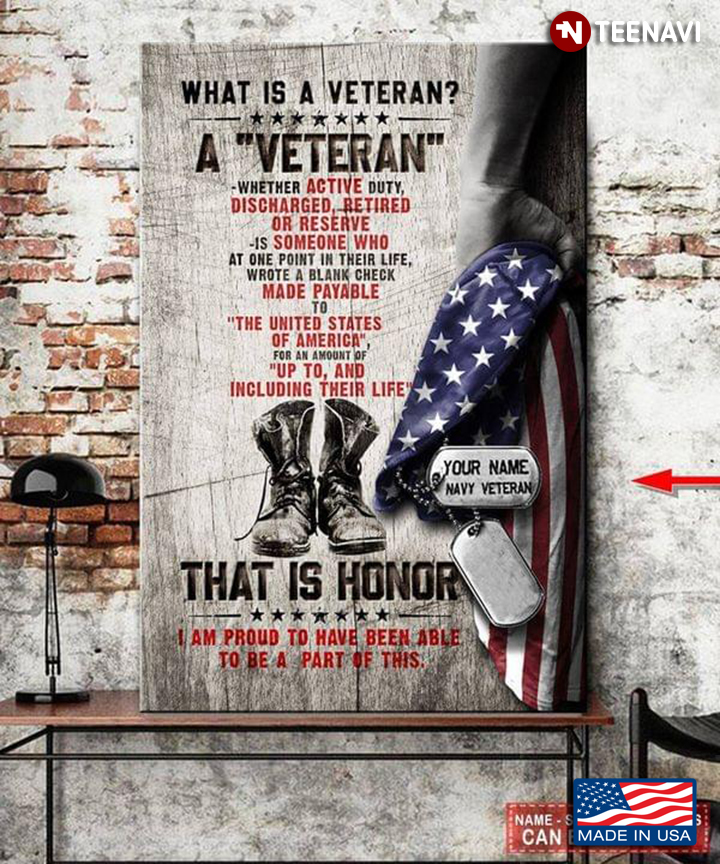 Personalized Name American Flag, Dog Tag & Boots What Is A Veteran? A Veteran Whether Active Duty Discharged, Retired Or Reserve