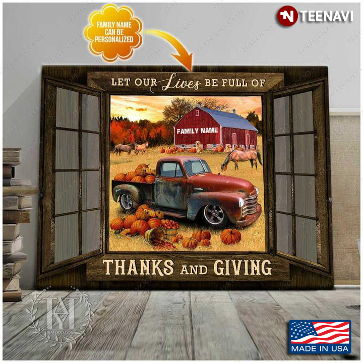 Personalized Family Name Barn Window Frame With Red Truck Carrying Pumpkins & Horses Around On Farm Let Our Lives Be Full Of Thanks And Giving