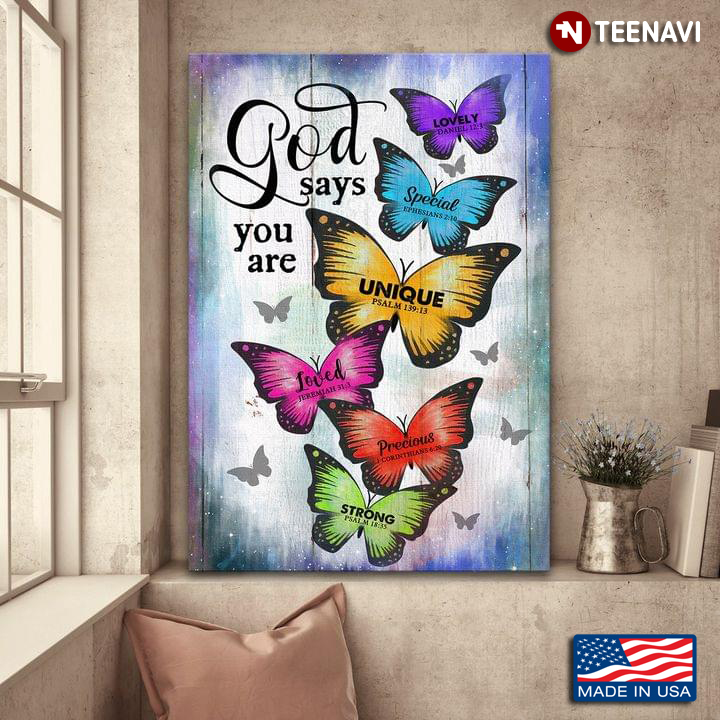 Colorful Butterflies God Says You Are Lovely Special Unique Loved Precious Strong