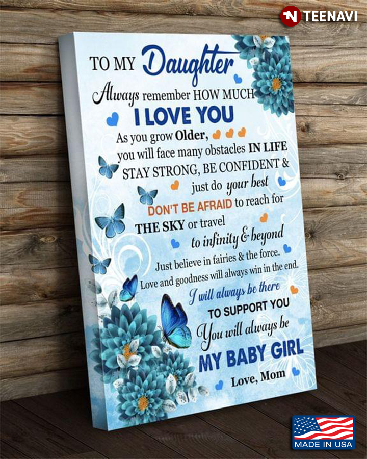 Blue Butterflies Flying Around Blue Flowers Mom & Daughter To My Daughter Always Remember How Much I Love You As You Grow Older