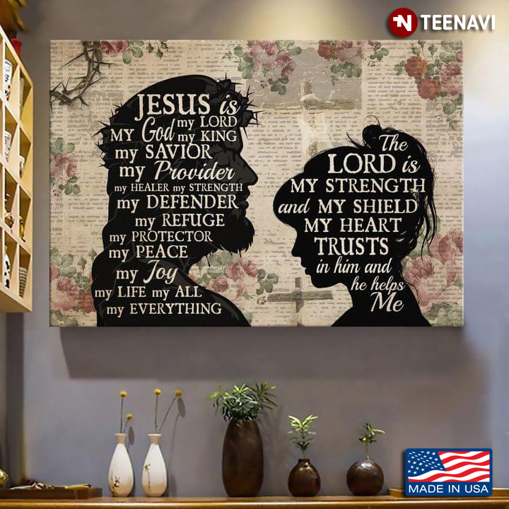 Floral Book Page Theme Jesus & Girl Typography Jesus Is My Lord My God My King The Lord Is My Strength And My Shield