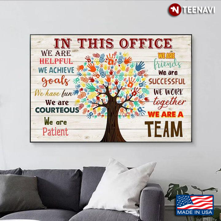 New Version Human Handprint Tree In This Office We Are A Team We Are Helpful We Are Friends