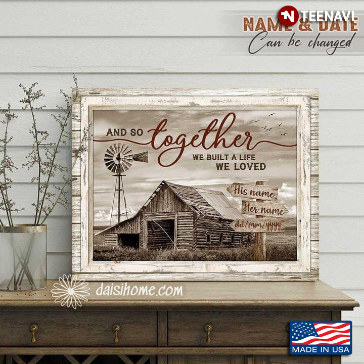 Vintage Personalized Name & Date White Wooden Picture Frame With View Of Barn And So Together We Built A Life We Loved