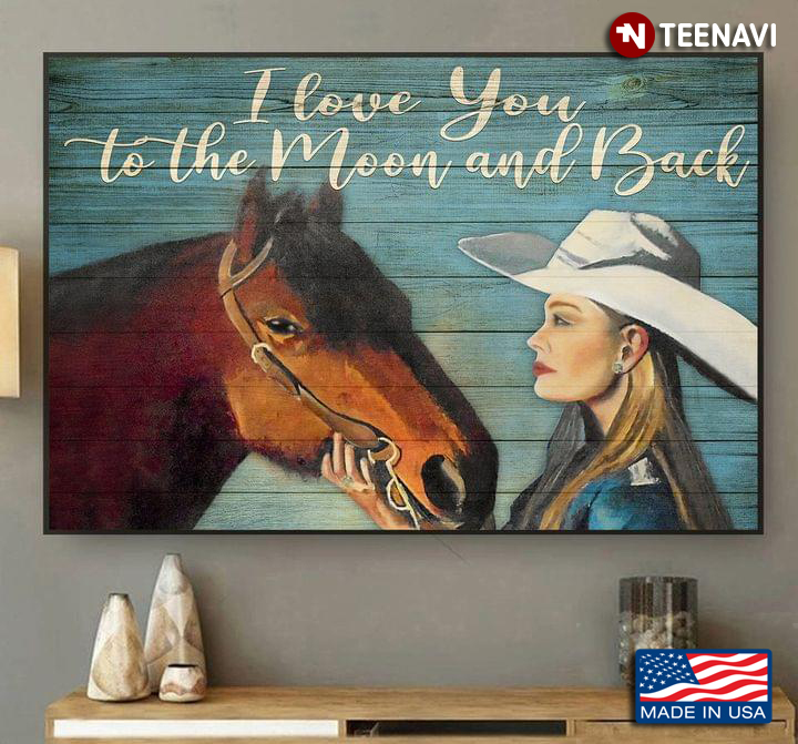 Vintage Cowgirl & Her Brown Horse I Love You To The Moon And Back