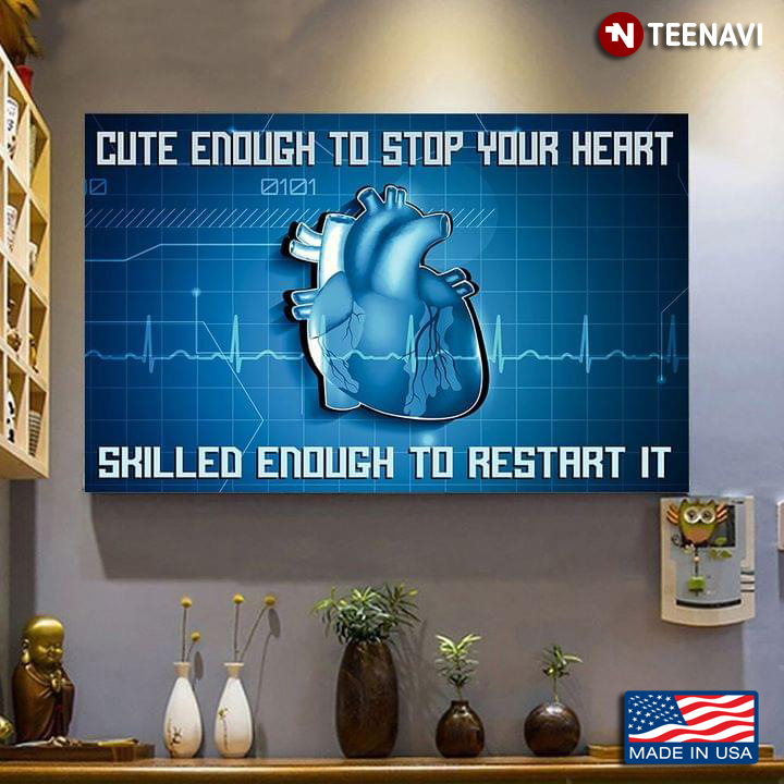 Blue Theme Heart Cute Enough To Stop Your Heart Skilled Enough To Restart It