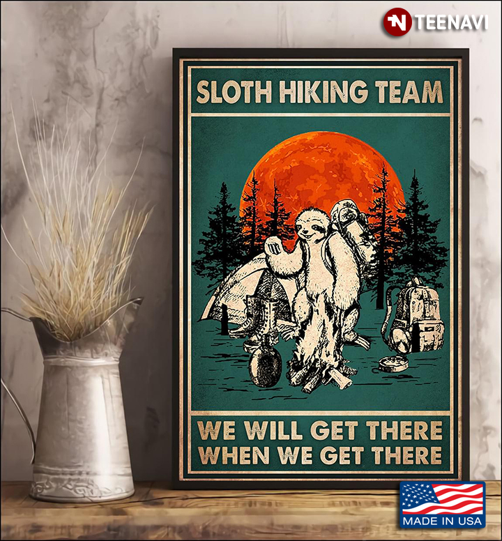 Sloth Under Blood Moon Sloth Hiking Team We Will Get There When We Get There