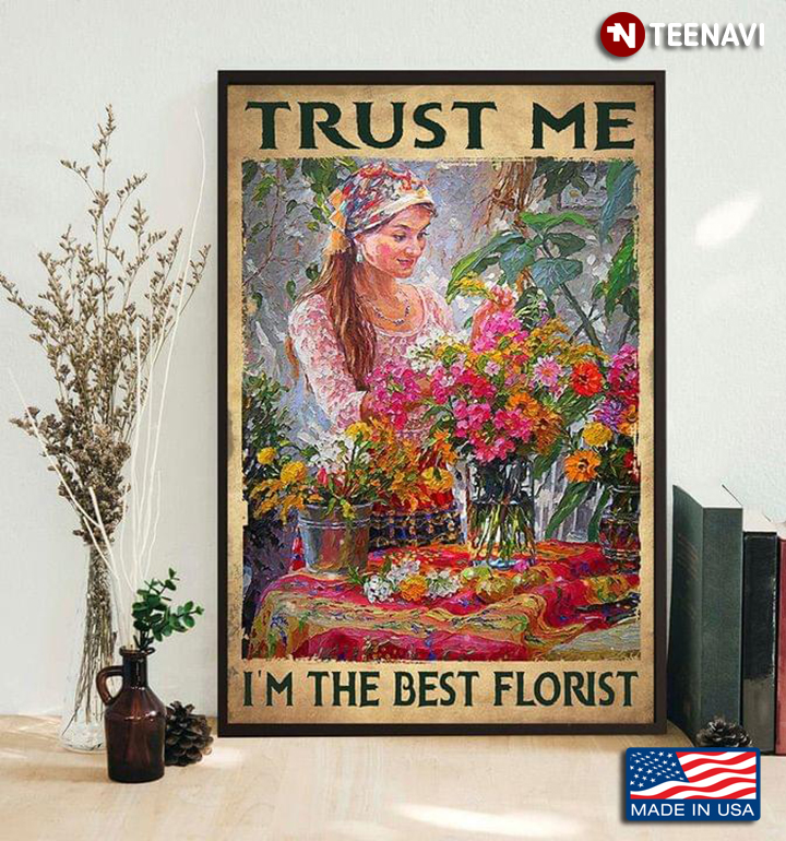 Vintage Smiling Woman With Flowers Painting Trust Me I'm The Best Florist