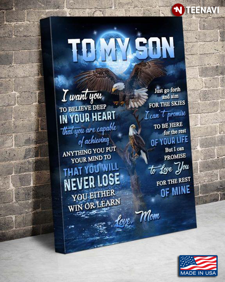 Vintage Eagle Mom & Son To My Son I Want You To Believe Deep In Your Heart That You Are Capable Of Achieving Anything You Put Your Mind To