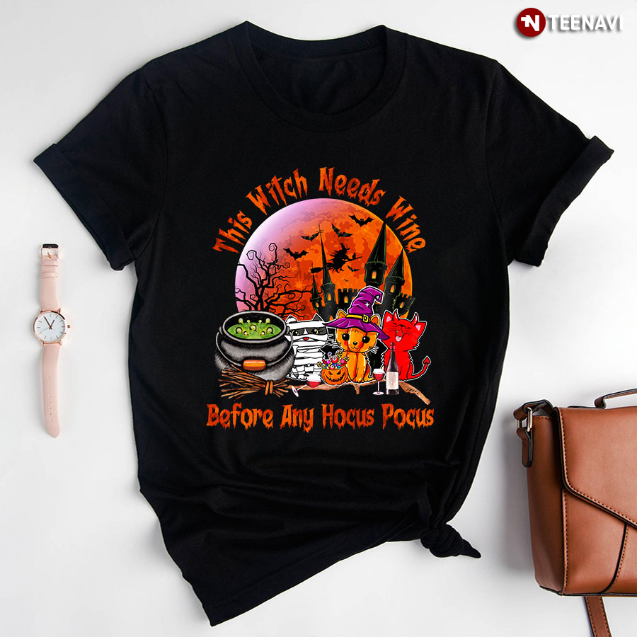 Cat Version Halloween This Witch Needs Wine Before Any Hocus Pocus T-Shirt