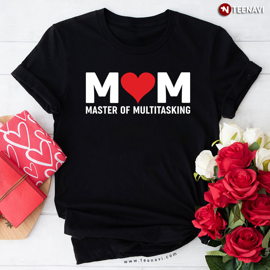Mom Master Of Multitasking for Mother's Day T-Shirt