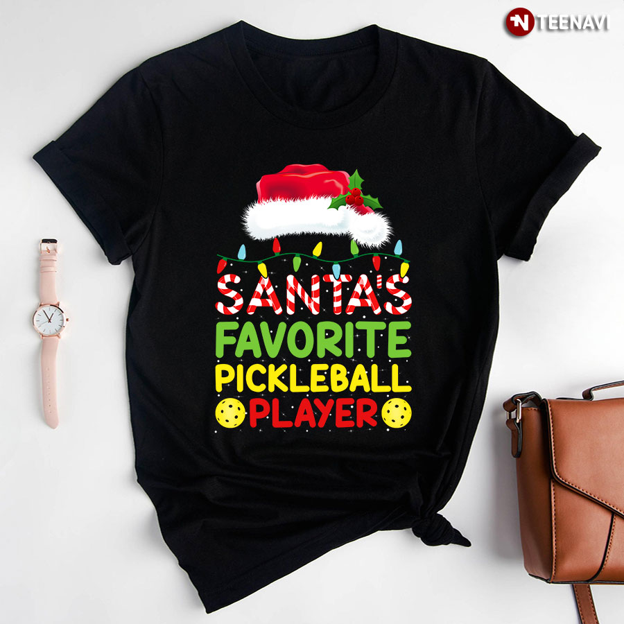 Santas Favorite Pickleball Player  Merry Christmas For Pickleball Lover T-Shirt