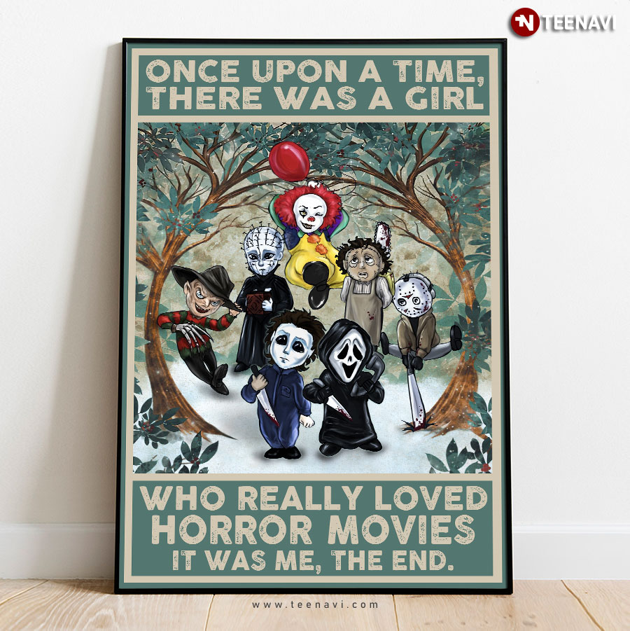 Vintage Once Upon A Time There Was A Girl Who Really Loved Horror Movies It Was Me The End Poster