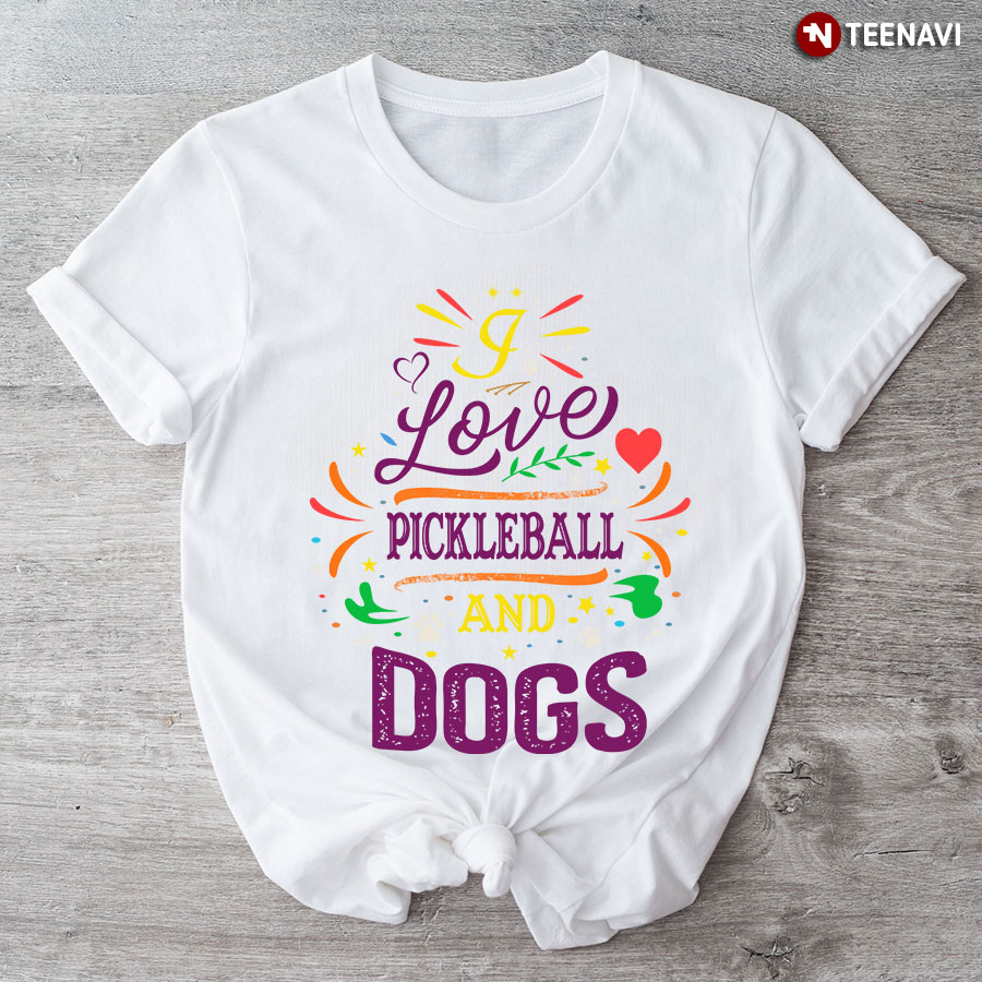 I Love Pickleball And Dogs T-Shirt