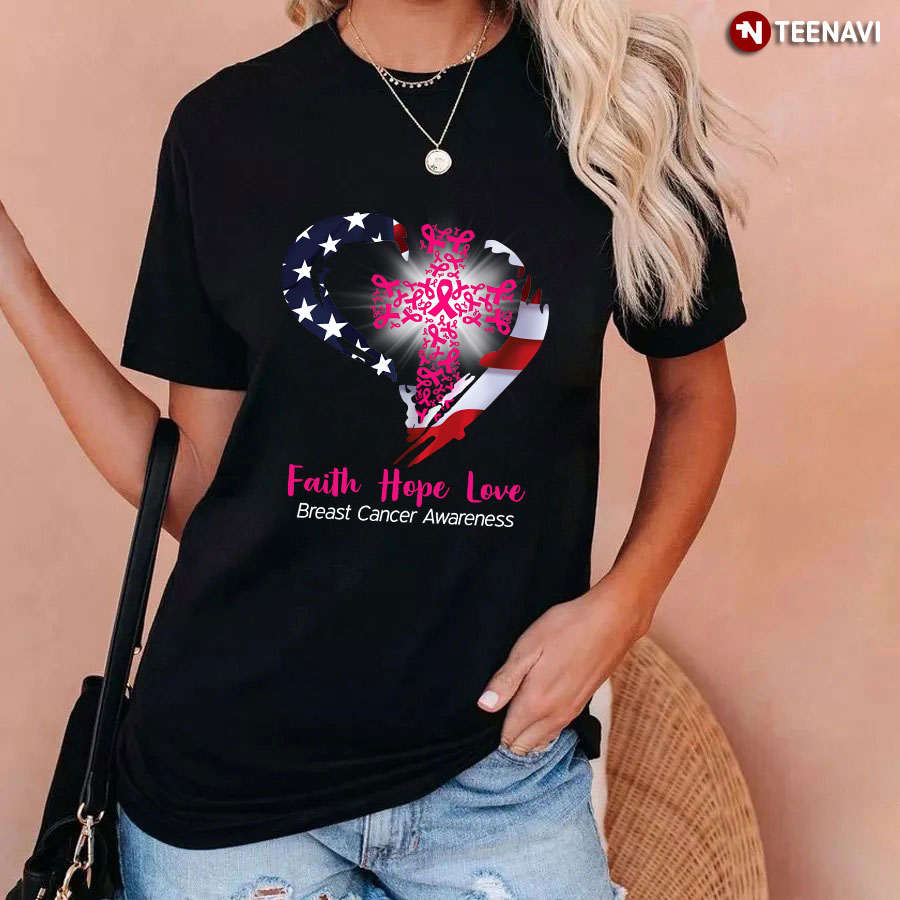 Faith Hope Love Breast Cancer Awareness Month Pink Ribbon Cross American Flag Heart T-Shirt