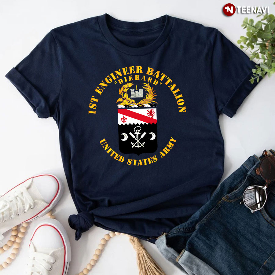 1St Engineer Battalion Diehard United States Army T-Shirt