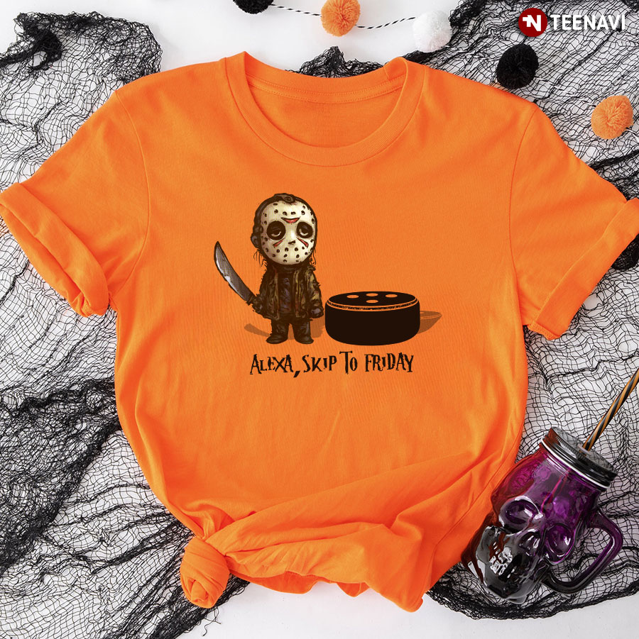Alexa Skip To Friday Jason Voorhees Halloween T-Shirt