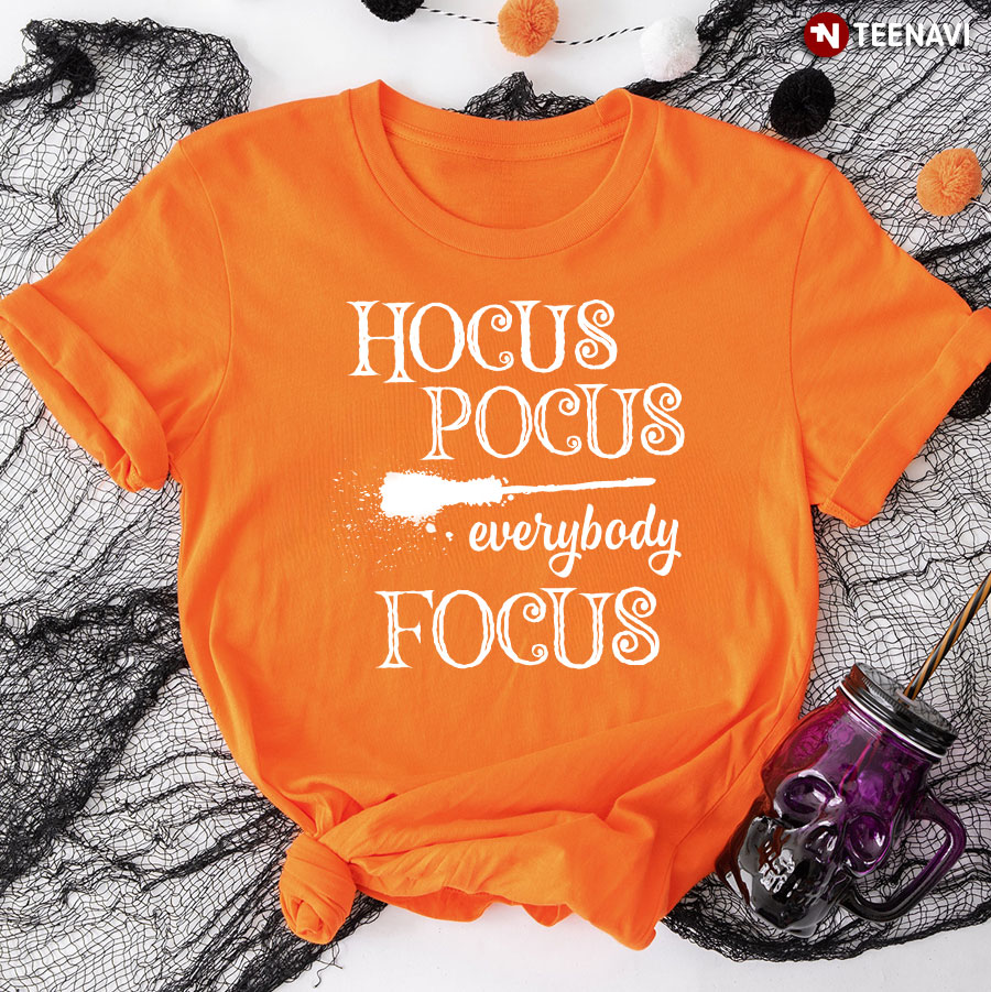 Broom Hocus Pocus Everybody Focus for Halloween T-Shirt