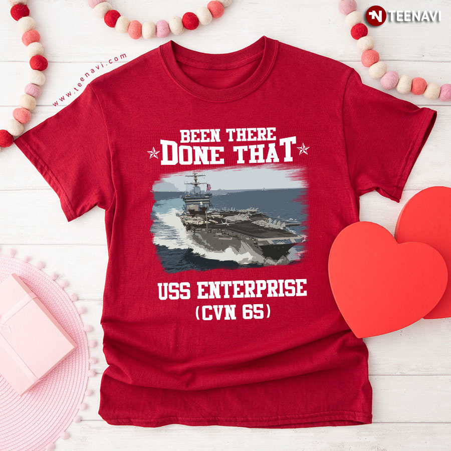 Been There Done That USS Enterprise CVN 65 T-Shirt
