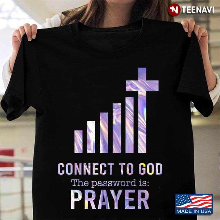 Connect To God The Password Is Prayer Funny Christian Cross