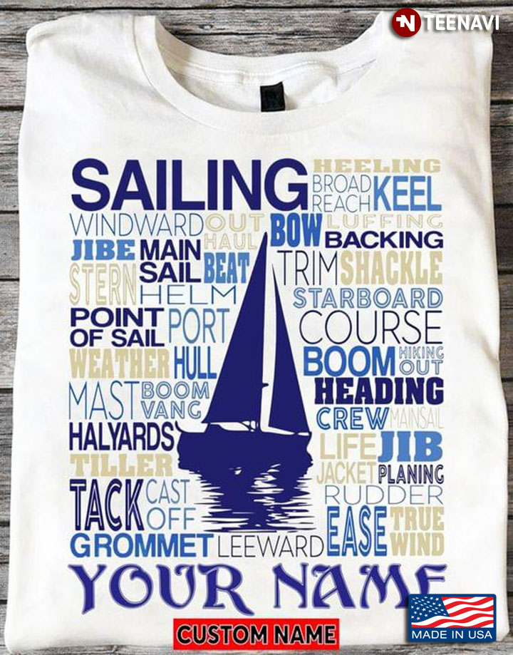 Sailing  Healing  Broad  Keel Reach Keel Luffing Backing For Sailing Lover Personalized Name