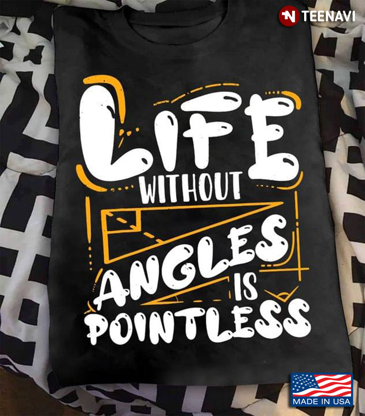 Life Without Angles Is Pointless  Math For Math Lover