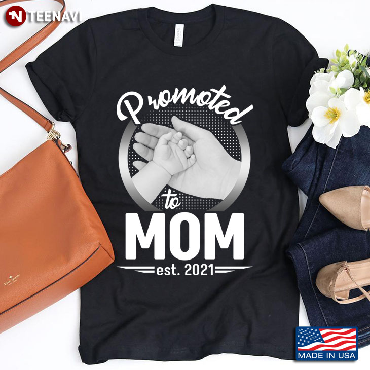 Promoted To Mom EST 2021 For Mom Lover