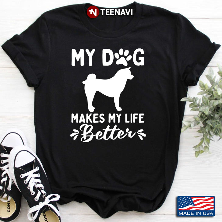 Akita Inu My Dog Makes My Life Better For Dog Lover