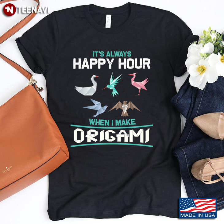 It’s Always Happy Hour When I Make Origami For Origami Lover