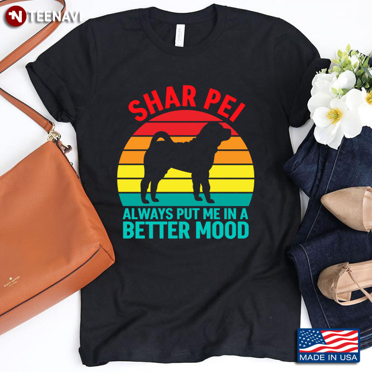 Vintage Shar Pei  Always Put Me In A Better Mood for Dog Lover