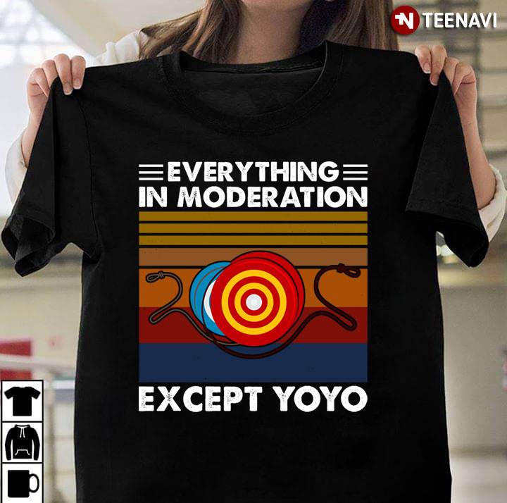Everything In Moderation Except Yoyo For Yoyo Lover Vintage