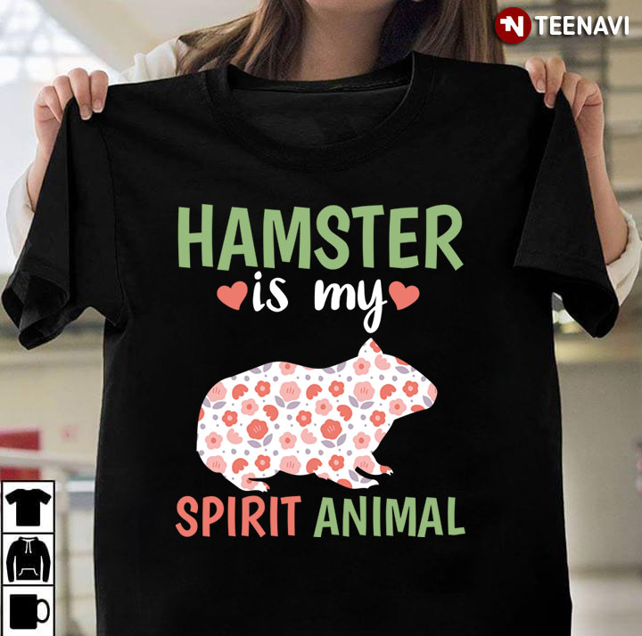 Hamster Is My Spirit Animal For Hamster Lover