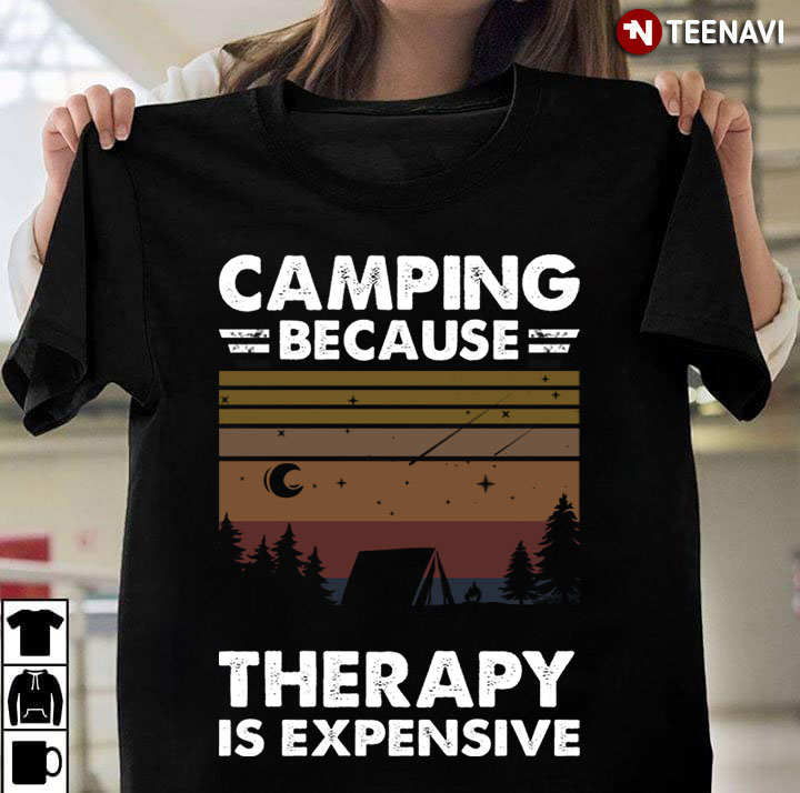 Camping Because Therapy Is Expensive Vintage For Camping Lover
