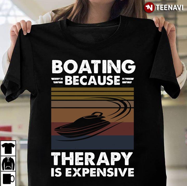 Boating Because Therapy Is Expensive Vintage For Boat Lover