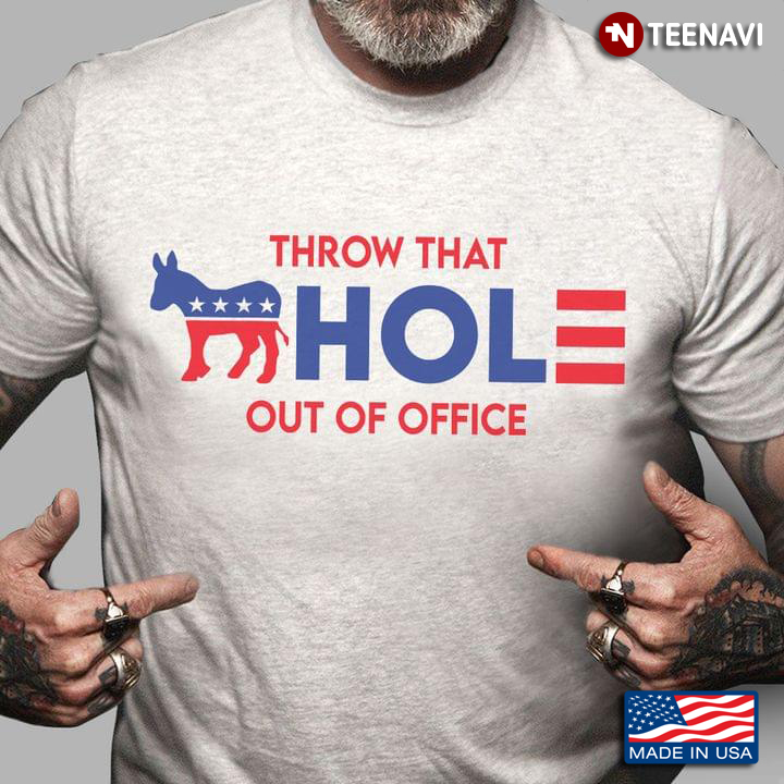 Donkey Throw That Hole Out Of Office America