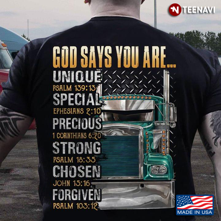 God Says You Are Unique Special Lovely Precious Strong Chosen Truck Car