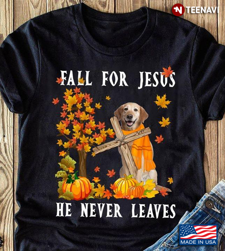 Fall For Jesus He Never Leaves Labrador Cross Pumpkin For Fall Season
