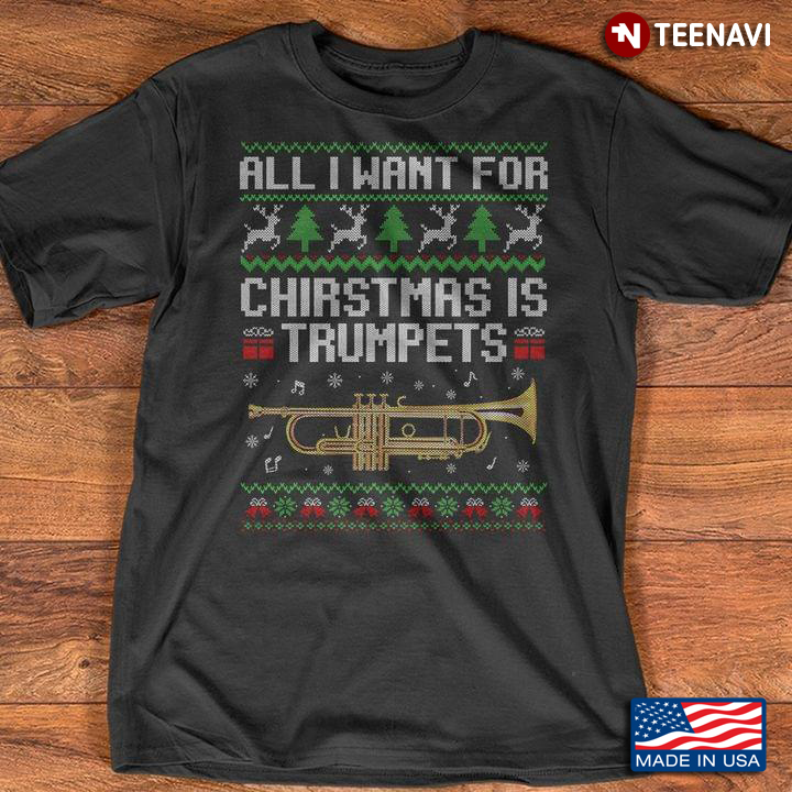 All I Want For Christmas Is Trumpets For Trumpet Lover