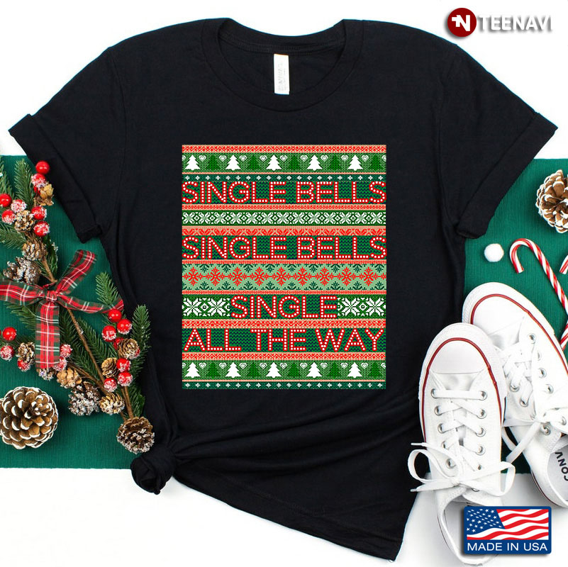 Single Bells Single Bells Single All The Way Jingle Bells Merry Christmas
