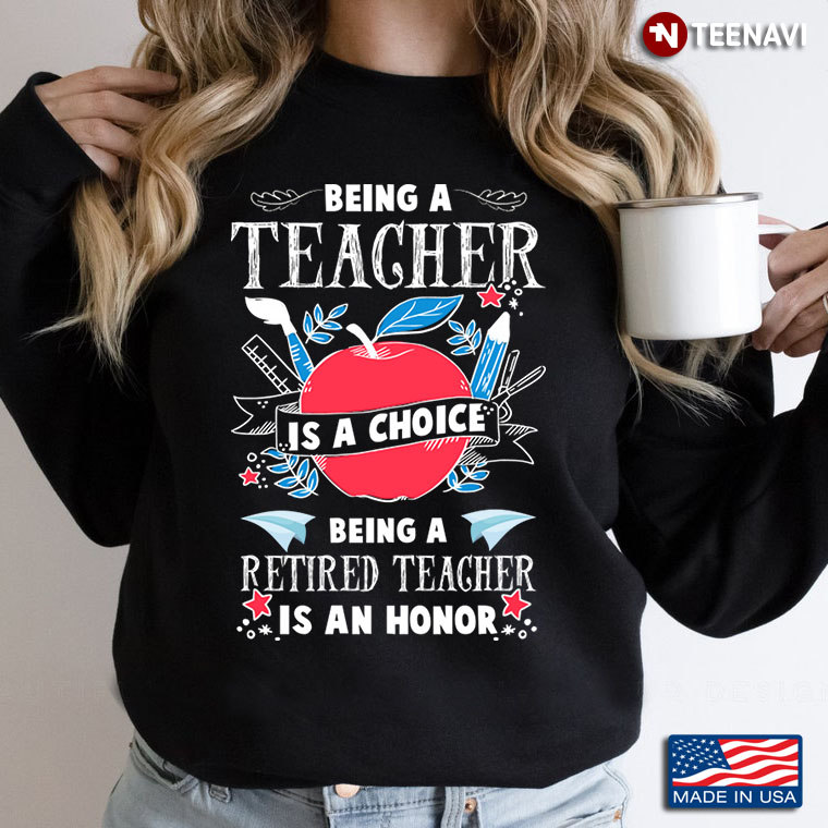 Being A Teacher  Is A Choice Being A Retired Teacher Is An Honor Apple