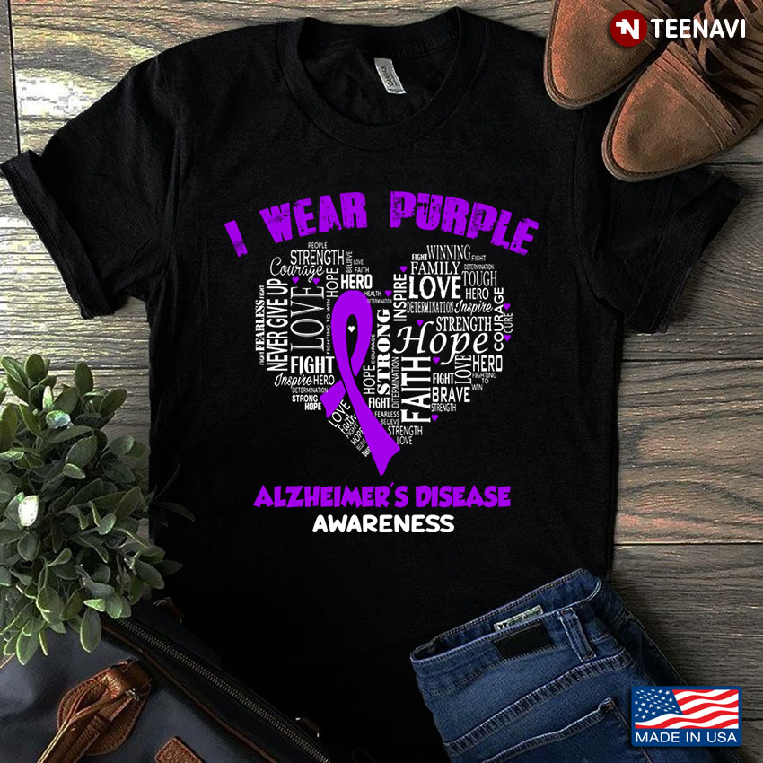 I Wear  Purple  Fight Never Give Up Hope  Faith Alzheimer's Disease Awareness