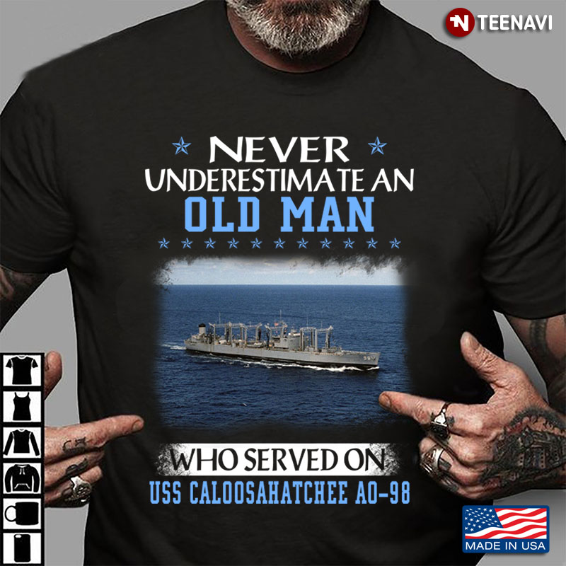 Never Underestimate An Old Man Who Served On Uss Caloosahatchee AO 98  US Navy