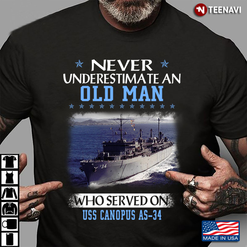 Never Underestimate An Old Man Who Served On Uss Canopus AS 34  US Navy