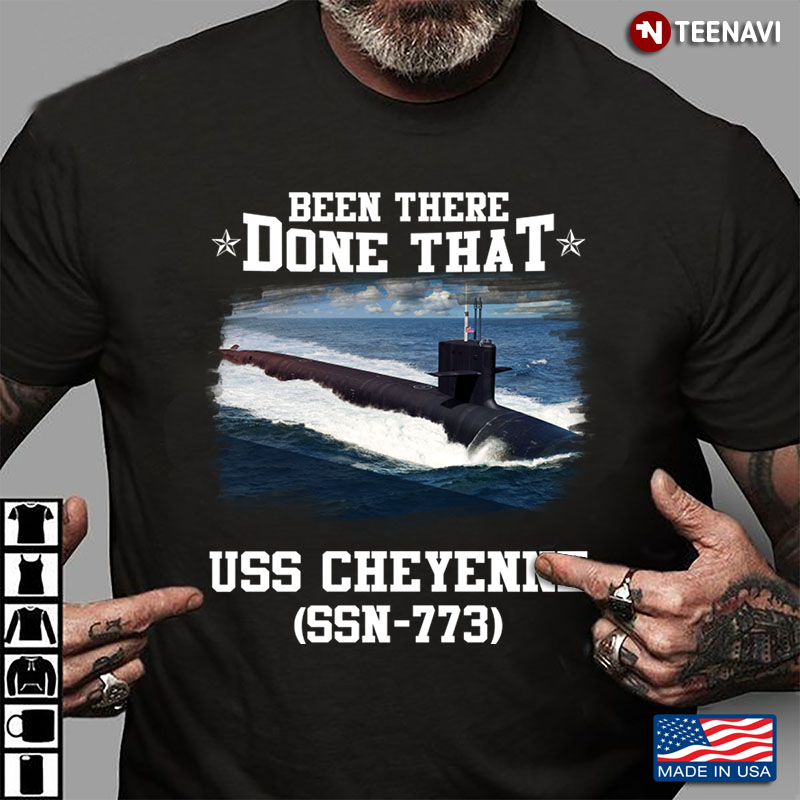 Been There  Done That Uss Cheyenne SSN 773 US Navy