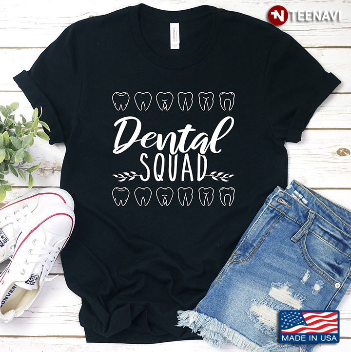 Dental Squad Tooth For Dental Lover