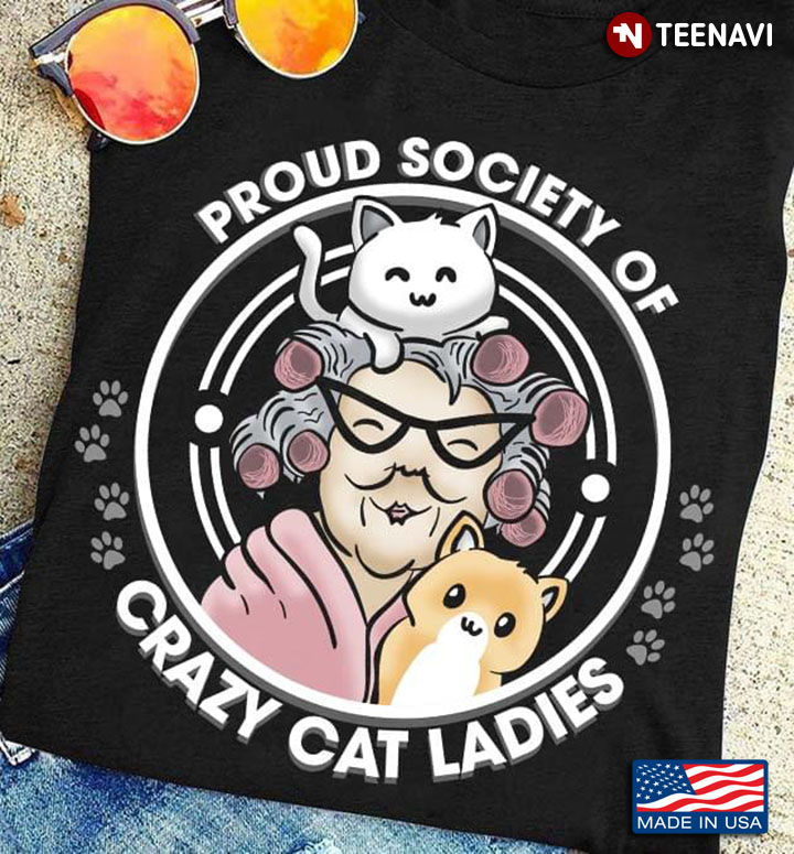 Proud Society of Crazy Cat Ladies for Cat Lover