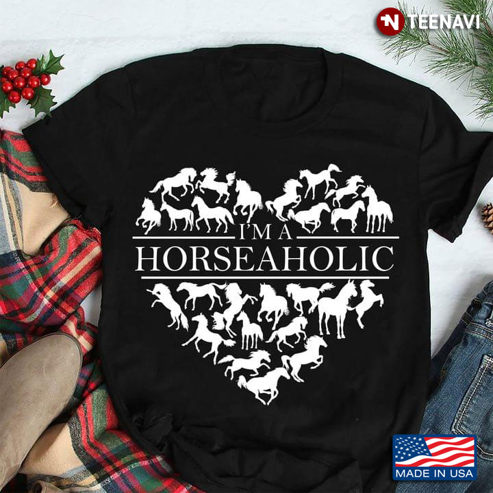 I'm A Horseaholic Love Heart for Horse Lover